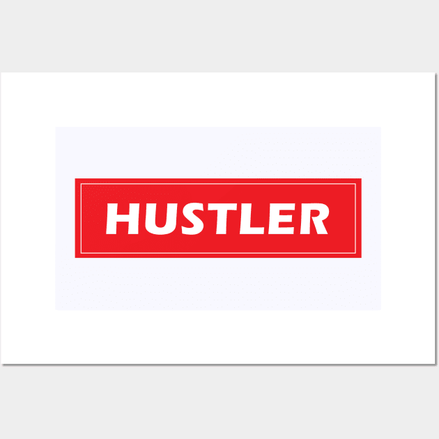 Hustler Wall Art by YourOwnUniverse